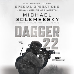 Symbolbild für Dagger 22: U.S. Marine Corps Special Operations in Bala Murghab, Afghanistan