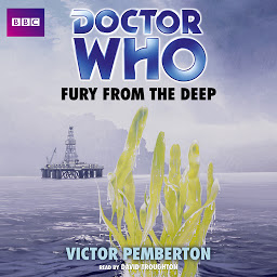 Icon image Doctor Who: Fury From The Deep (Classic Novels)