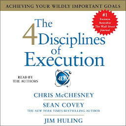 Slika ikone The 4 Disciplines of Execution: Achieving Your Wildly Important Goals