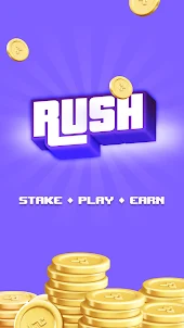 Rush: Stake, Play, Earn