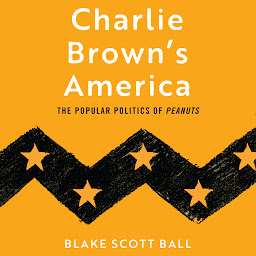 「Charlie Brown's America: The Popular Politics of Peanuts」のアイコン画像