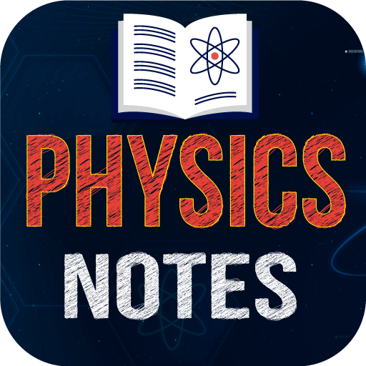 Physics Notes : Learn Offline