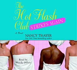 Icon image The Hot Flash Club Strikes Again: A Novel