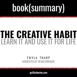 Icon image The Creative Habit by Twyla Tharp - Book Summary: Learn it and Use it For Life