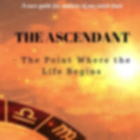 The Ascendant – The Point Wher