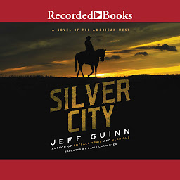 Icon image Silver City: A Novel of the American West