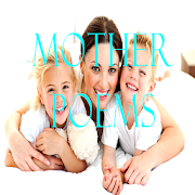 Mother Poems: Words of Love and Appreciation