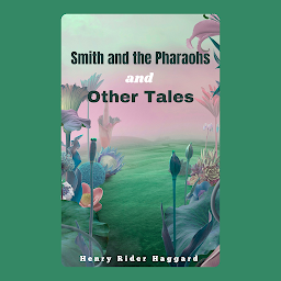 Icon image Smith and the Pharaohs and Other Tales