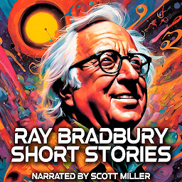 Imagen de icono Ray Bradbury Short Stories - 15 Science Fiction Short Stories from Legendary Author Ray Bradbury