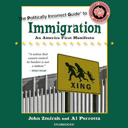 Obraz ikony: The Politically Incorrect Guide to Immigration