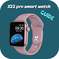 X22 pro smart watch Guide