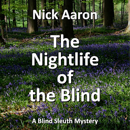 Icon image The Nightlife of the Blind