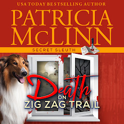 Icon image Death on ZigZag Trail (Secret Sleuth, Book 7)