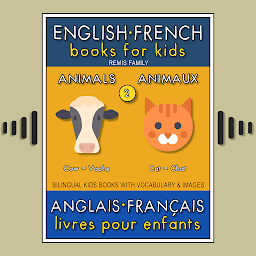 Icon image 2 - Animals | Animaux - English French Books for Kids (Anglais Français Livres pour Enfants): Bilingual book to learn French to English words (Livre bilingue pour apprendre anglais de base)