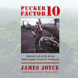 Pucker Factor 10: Memoir of a US Army Helicopter Pilot in Vietnam ikonjának képe