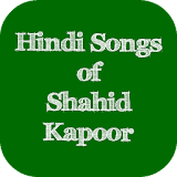 Hindi Songs of Shahid Kapoor icon