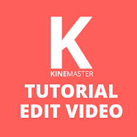 Tutorial Edit Video KineMaster Pro Lengkap
