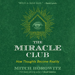 Icon image The Miracle Club: How Thoughts Become Reality