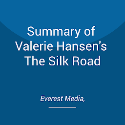 Obraz ikony: Summary of Valerie Hansen's The Silk Road