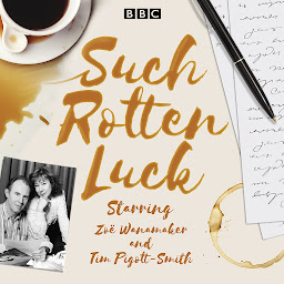 Icon image Such Rotten Luck: Series 1 & 2: A BBC Radio 4 Comedy Drama