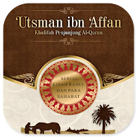 Utsman Ibn Affan - Khalifah