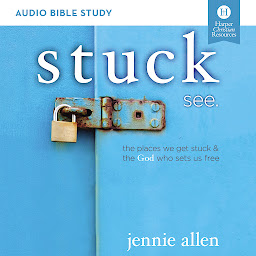 Icon image Stuck: Audio Bible Studies: The Places We Get Stuck and the God Who Sets Us Free