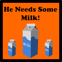 He Needs Some Milk XL