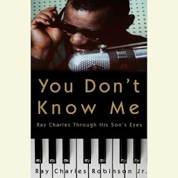 Icon image You Don't Know Me: Reflections of My Father, Ray Charles