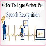 Cover Image of Download Voice To Type Writer Pro 2.8 APK