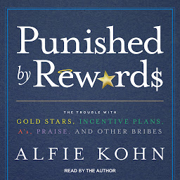 Значок приложения "Punished by Rewards: The Trouble with Gold Stars, Incentive Plans, A’s, Praise, and Other Bribes"