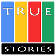 True Stories  - As it Happened