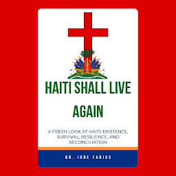 Obraz ikony: HAITI SHALL LIVE AGAIN