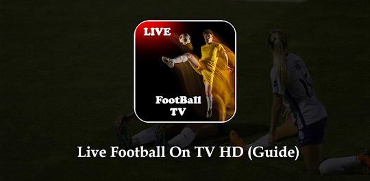 Live Football On TV HD (Guide)