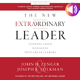 Icon image The New Extraordinary Leader, 3rd Edition: Turning Good Managers into Great Leaders