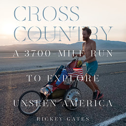 Obraz ikony: Cross Country: A 3700-Mile Run to Explore Unseen America