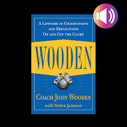 Icon image Wooden: A Lifetime of Observations and Reflections On and Off the Court