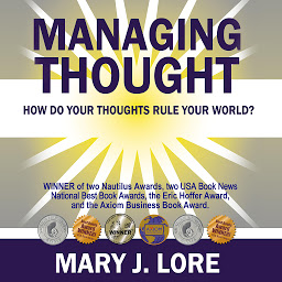 Icon image Managing Thought: How Do Your Thoughts Rule Your World?