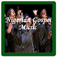 Nigerian Gospel songs