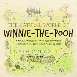 รูปไอคอน The Natural World of Winnie-the-Pooh: A Walk Through the Forest that Inspired the Hundred Acre Wood