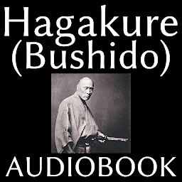 「The Hagakure (Bushido) The Way of the Samurai by Yamamoto Tsunetomo: New Modern Edition」のアイコン画像