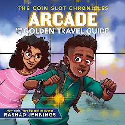 Icon image Arcade and the Golden Travel Guide: The Coin Slot Chronicles, Book 2