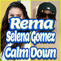 Rema Selena Gomez Calm Down