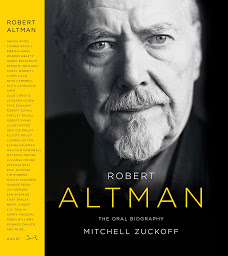 Icon image Robert Altman: The Oral Biography