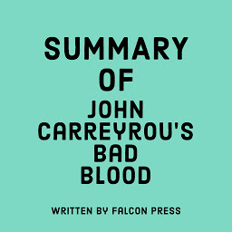 Icon image Summary of John Carreyrou’s Bad Blood