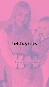 Barbells and Babies