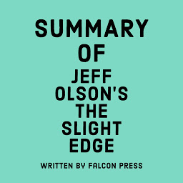Icon image Summary of Jeff Olson’s The Slight Edge