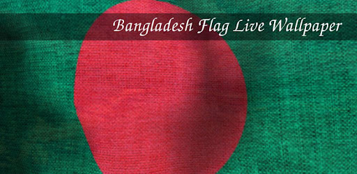 Bangladesh Flag Live Wallpaper on Windows PC Download Free  -  