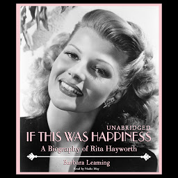 Obrázek ikony If This Was Happiness: A Biography of Rita Hayworth