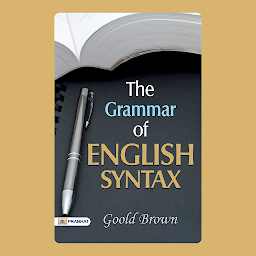 Gambar ikon The Grammar of English Syntax: The Grammar of English Syntax (Spoken English & Grammar) (English Edition) - Mastering English Syntax: Goold Brown's Definitive Guide (English Edition) – Audiobook