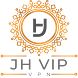 JH VIP VPN - Androidアプリ